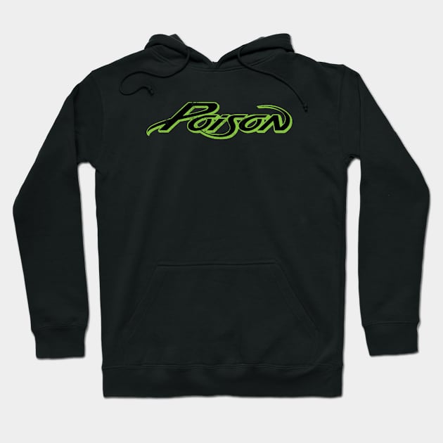 Poison 80s Hoodie by pjsignman